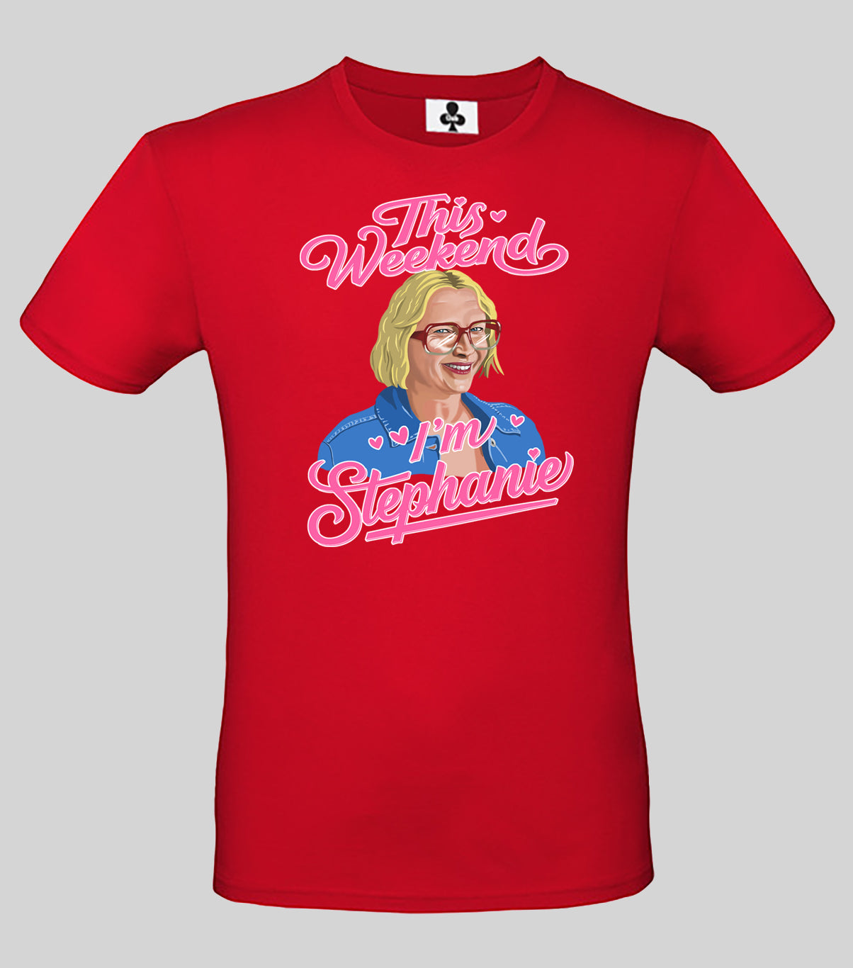 0135 - Stacey 'I'm Stephanie' T-Shirt (Grey)